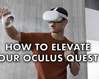 How to Elevate your Oculus Quest 2 - Glistco