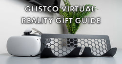 Glistco Virtual Reality Gift Guide - Glistco